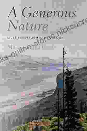 A Generous Nature: Lives Transformed By Oregon