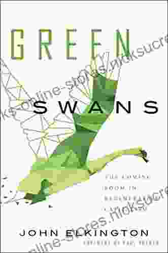 Green Swans: The Coming Boom In Regenerative Capitalism