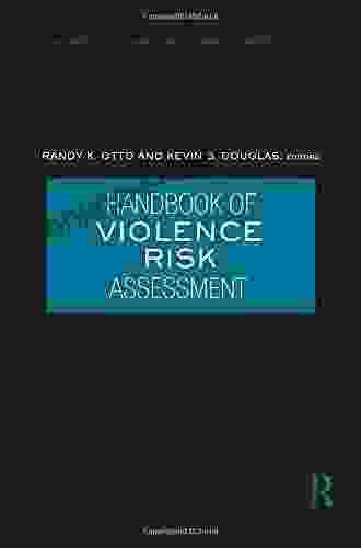 Handbook of Violence Risk Assessment (International Perspectives on Forensic Mental Health)