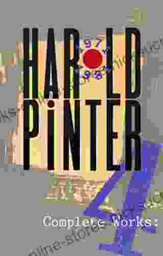 Complete Works Volume IV (Pinter Harold 4)