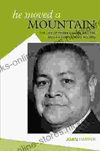 He Moved A Mountain: The Life of Frank Calder and the Nisga a Land Claims Accord