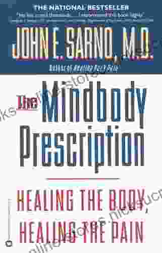 The Mindbody Prescription: Healing the Body Healing the Pain