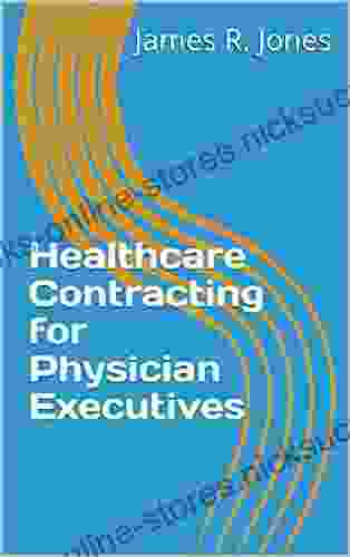 Healthcare Contracting For Physician Executives