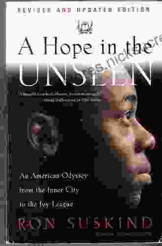 A Hope In The Unseen: An American Odyssey From The Inner City To The Ivy League