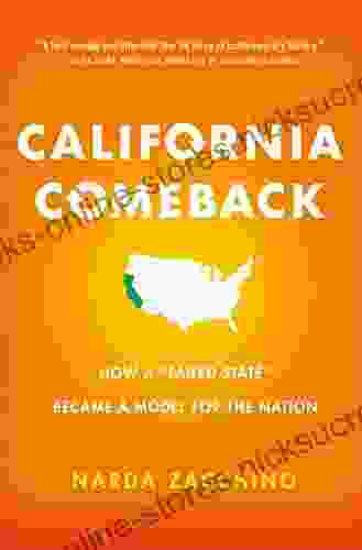 California Comeback: How A Failed State Became A Model For The Nation