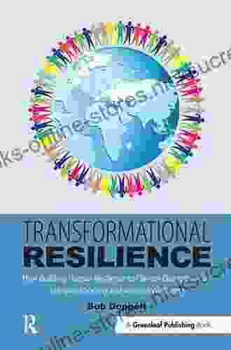 Transformational Resilience: How Building Human Resilience to Climate Disruption Can Safeguard Society and Increase Wellbeing