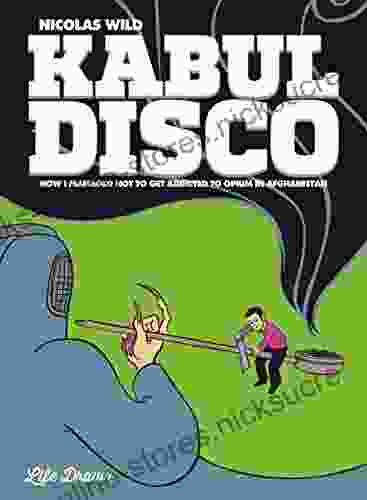 Kabul Disco Vol 2: How I Managed Not to Get Addicted to Opium in Afghanistan