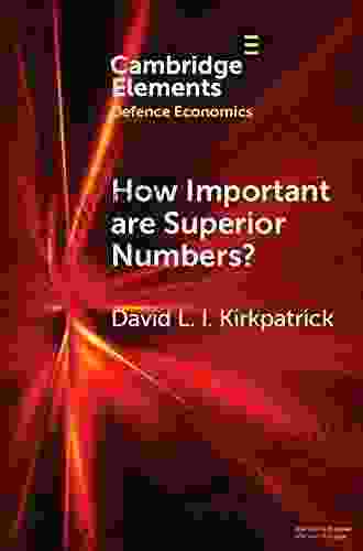 How Important Are Superior Numbers?: A Reappraisal Of Lanchester S Square Law (Elements In Defence Economics)