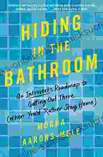 Hiding In The Bathroom: How To Get Out There When You D Rather Stay Home