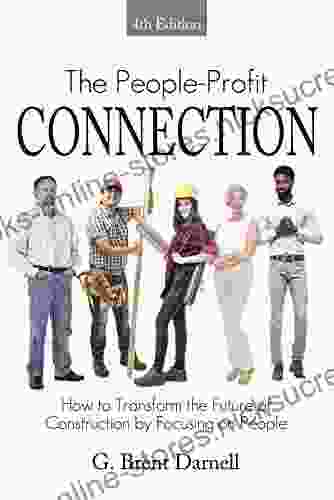 The People Profit Connection 4th Edition: How to Transform the Future of Construction by Focusing on People