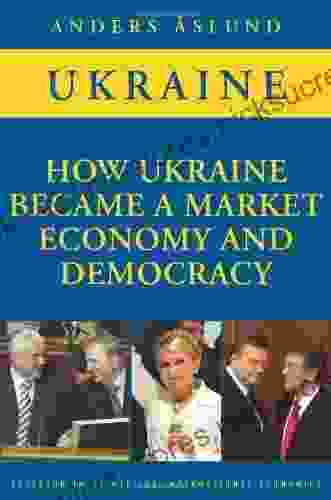 How Ukraine Became A Market Economy And Democracy