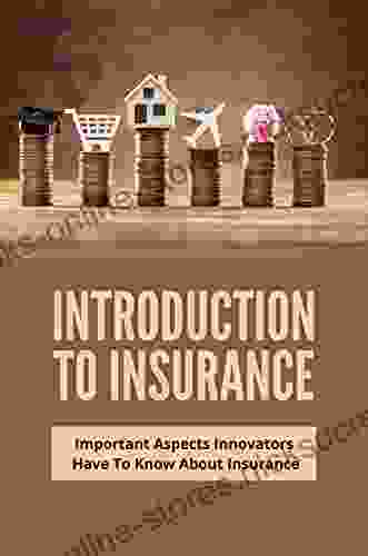 Introduction To Insurance: Important Aspects Innovators Have To Know About Insurance: Functions Of Insurers