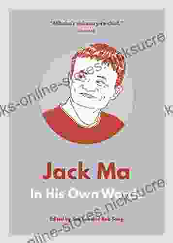 Jack Ma: In His Own Words (In Their Own Words series)