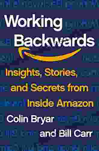 Working Backwards: Insights Stories And Secrets From Inside Amazon