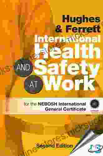 International Health and Safety at Work: for the NEBOSH International General Certificate in Occupational Health and Safety