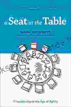 A Seat at the Table: IT Leadership in the Age of Agility