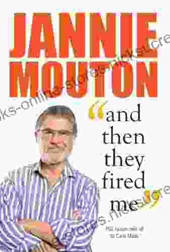 Jannie Mouton: And then they fired me