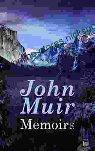 John Muir: Memoirs: With Original Drawings