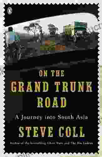 On the Grand Trunk Road: A Journey into South Asia