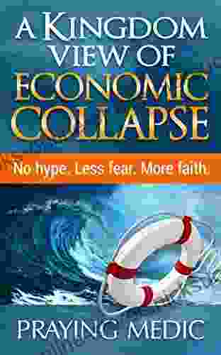 A Kingdom View Of Economic Collapse