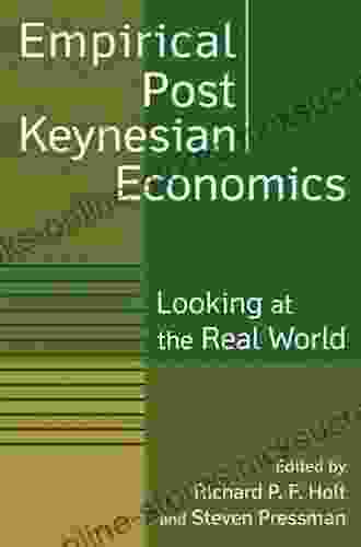 Empirical Post Keynesian Economics: Looking At The Real World