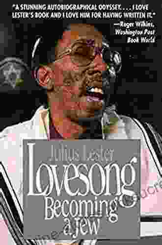 Lovesong: Becoming A Jew Julius Lester