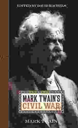 Mark Twain s Civil War Mark Twain