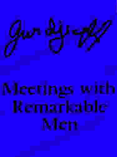 Meetings With Remarkable Men G I Gurdjieff