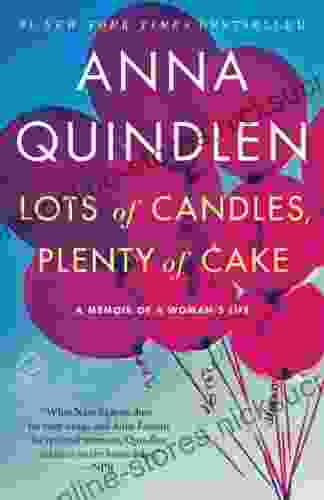 Lots Of Candles Plenty Of Cake: A Memoir Of A Woman S Life