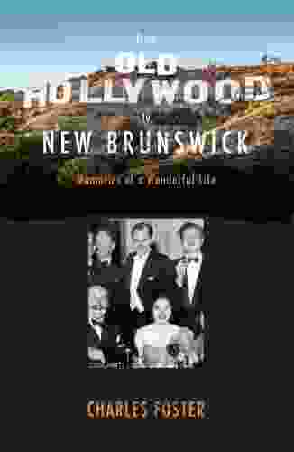 From Old Hollywood to New Brunswick: Memories of a Wonderful Life