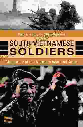 South Vietnamese Soldiers: Memories of the Vietnam War and After