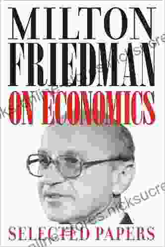 Milton Friedman on Economics: Selected Papers