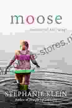 Moose: A Memoir Stephanie Klein