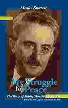 My Struggle For Peace Volume 3 (1956): The Diary Of Moshe Sharett 1953 1956