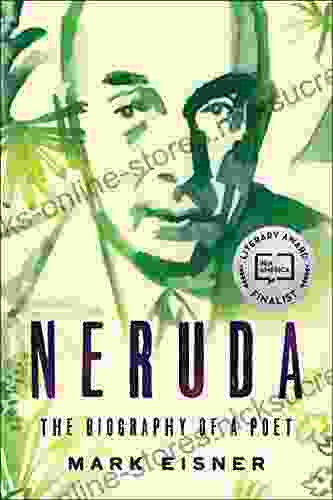 Neruda: The Biography Of A Poet