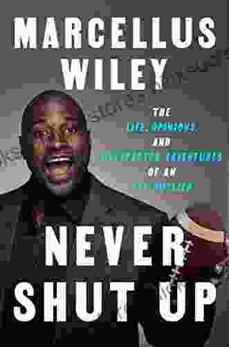 Never Shut Up: The Life Opinions and Unexpected Adventures of an NFL Outlier