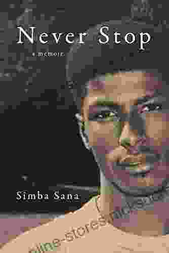 Never Stop: A Memoir Simba Sana