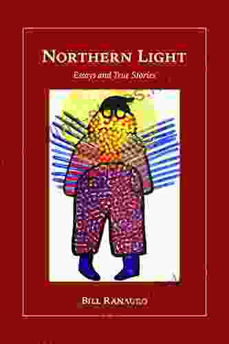 Northern Light: Essays And True Stories