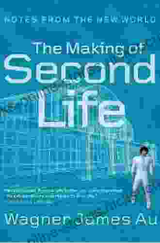 The Making Of Second Life: Notes From The New World