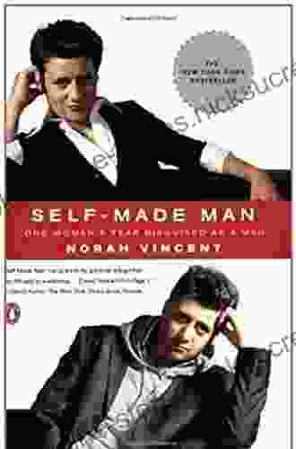 Self Made Man: One Woman S Year Disguised As A Man