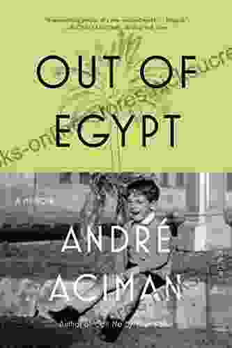 Out of Egypt: A Memoir