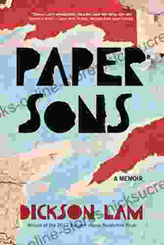 Paper Sons: A Memoir Dickson Lam