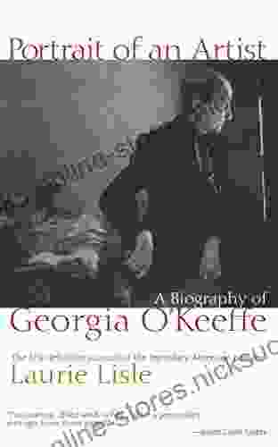 Portrait of an Artist: A Biography of Georgia O Keeffe