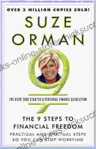 The 9 Steps to Financial Freedom: Practical and Spiritual Steps So You Can Stop Worrying