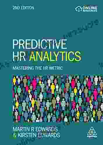 Predictive HR Analytics: Mastering the HR Metric