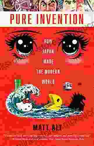 Pure Invention: How Japan Made The Modern World