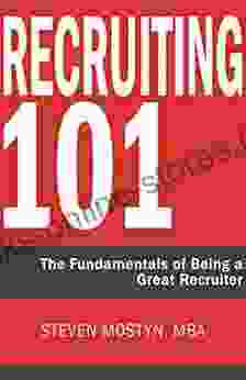 Recruiting 101: The Fundamentals of Being a Great Recruiter