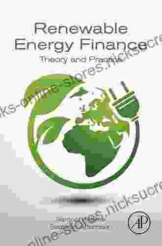 Renewable Energy Finance: Theory And Practice