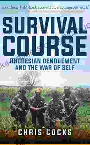 Survival Course: Rhodesian Denouement and the War of Self