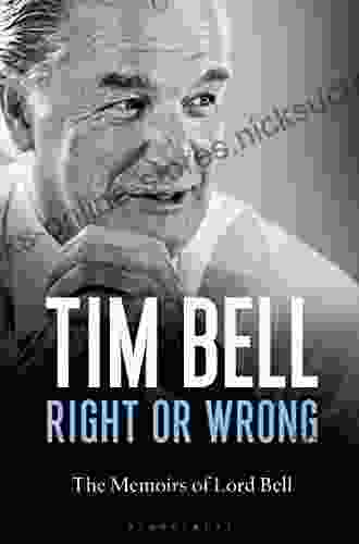 Right or Wrong: The Memoirs of Lord Bell